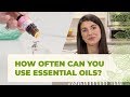 How Often Can You Use Essential Oils? | Using Essential Oils With Kids