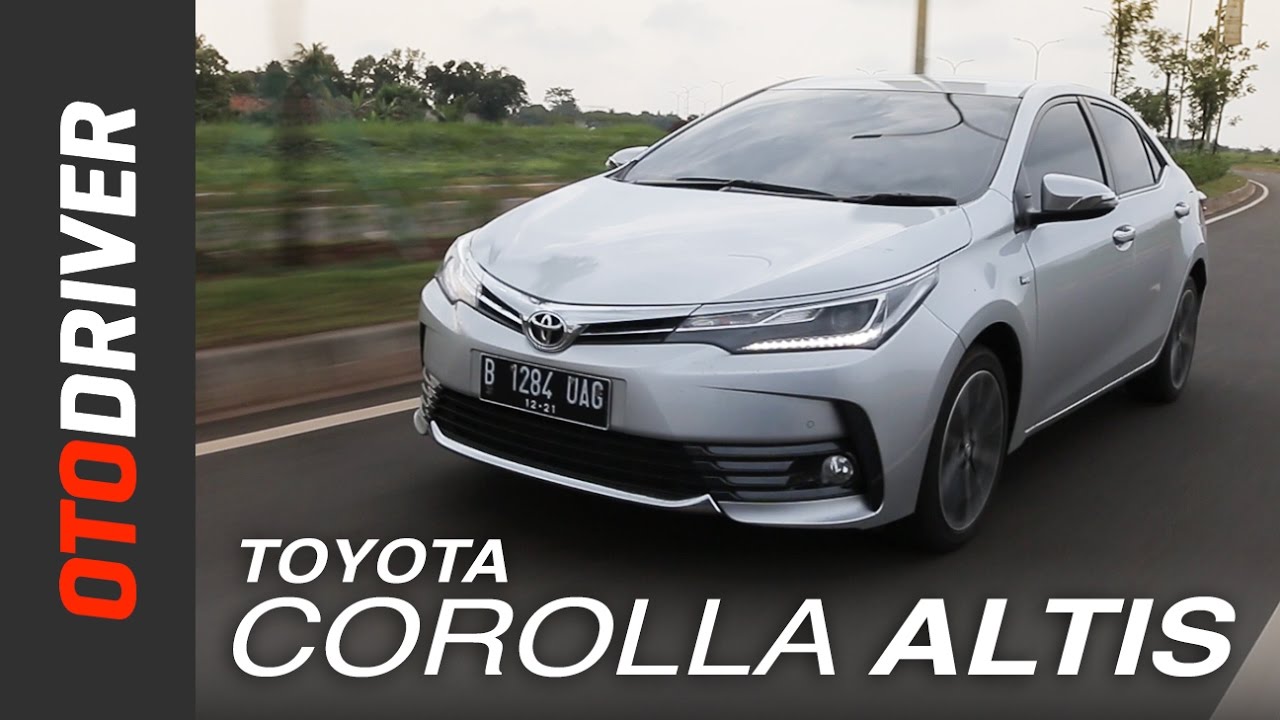 Toyota Corolla Altis 2017 Review Indonesia OtoDriver YouTube