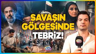 Ambargo, Kriz Ve Direniş Savaşın Gölgesinde Bir Şehir: İranın Kalbi Tebrizde Neler Oluyor?