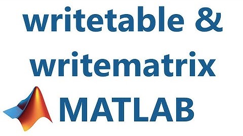 Matlab: writetable & writematrix