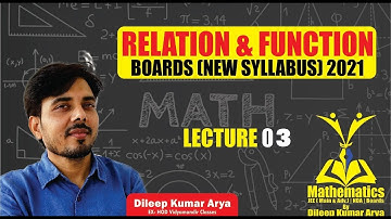 Class 12th Board (New Syllabus) | Function (L-03) | Dileep Kumar Arya
