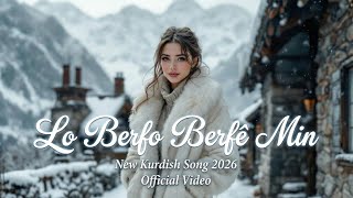 Lo Berfo Berfê Min - اغنية كردية لو برفو برفي من