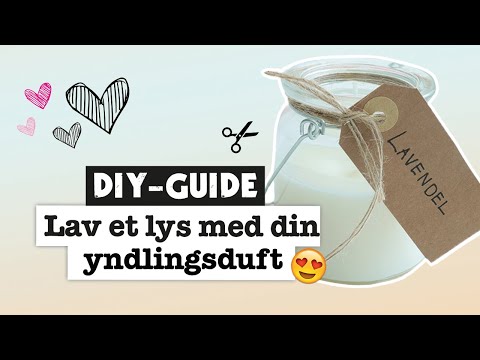 Video: Sådan Laver Du Et Duftlys