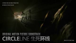 Circle Line《生死环线》2023 Original Soundtrack - 19. End Credits Reprise