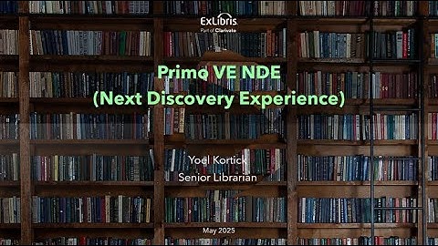 Primo VE NDE Next Discovery Experience (May 13, 2025)