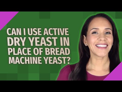Video: What Yeast Can Be Used In A Bread Maker