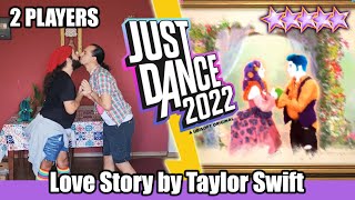 Just Dance 2022 - Love Story by Taylor Swift [2 Players] MEGASTAR Gameplay!