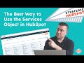 Use HubSpot to Track Your Services | Strategic HubSpot Tutorial