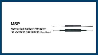 [EN] MSP(Mechanical Splicer Protector) for Outdoor Application