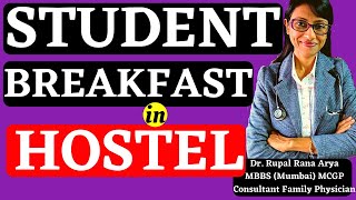 BEST STUDENT BREAKFAST for HOSTEL stay by Dr Rupal [ Hindi ]