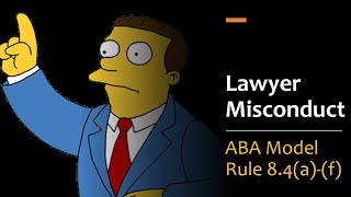 Lawyer Misconduct  Model Rule 8.4(a)(f) pt.1