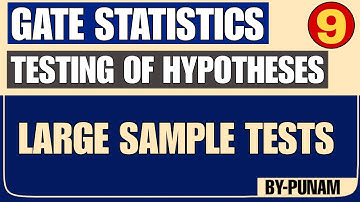 Large sample tests| ONE SHOT VIDEO| GATE STATISTICS| Statistics by Punam|