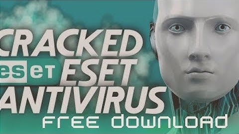 ESET NOD32 ANTIVIRUS CRACK | LICENSE KEY, CRACK, LIFETIME | FREE DOWNLOAD