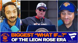 What Is The Biggest "what If...?" Of The Leon Rose Era?! | Knicks Film School