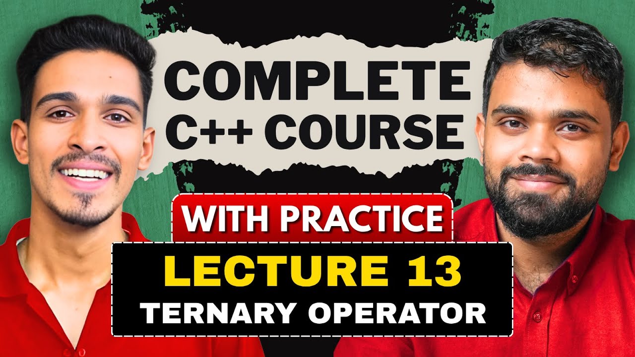 lec 13 | Ternary Operator ( Short Hand IF ) | Operators in C++ | C++ ...