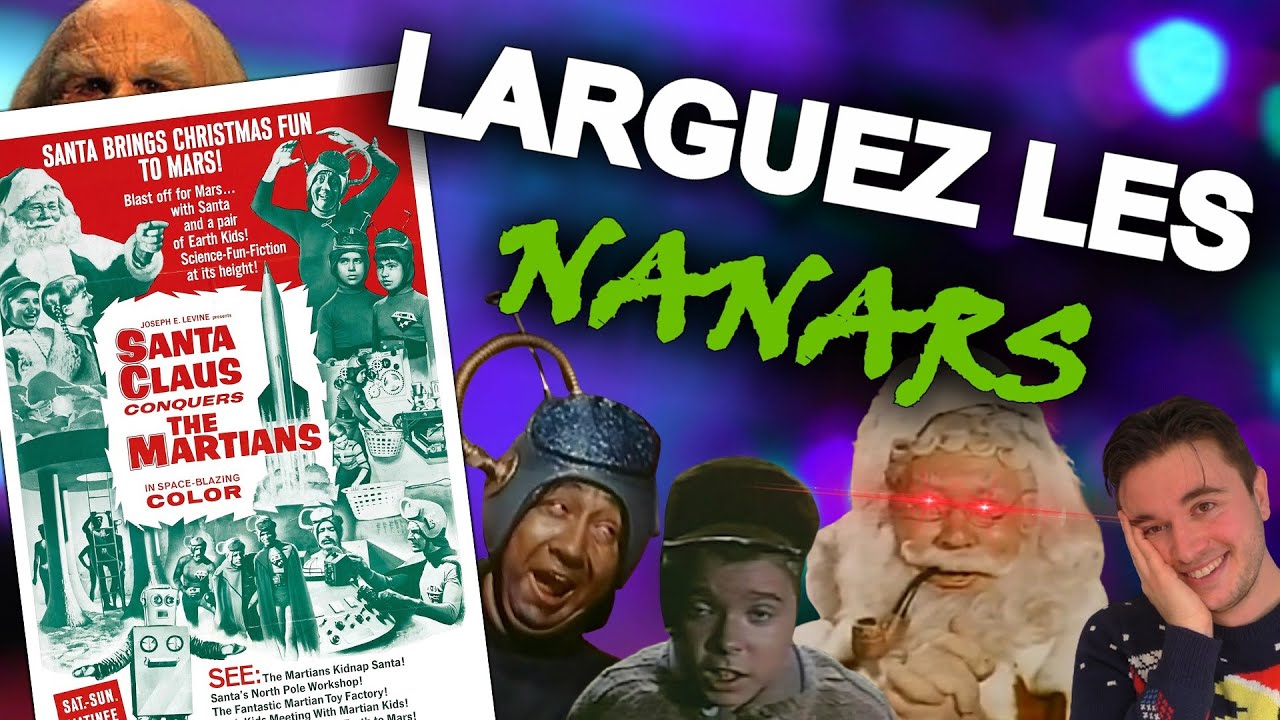 LE PÈRE NOËL CONTRE LES MARTIENS (1964) - Larguez les Nanars #4 - YouTube