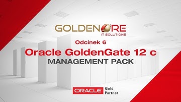 Oracle GoldenGate 12c - Management Pack