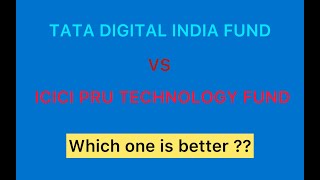 TATA Digital India Fund vs ICICI Pru Technology Fund | Which one is better 