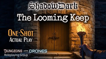 ShadowDark - The Looming Keep - One-Shot