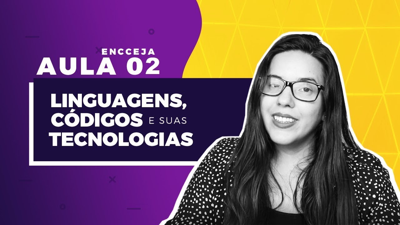 Aula 2 Encceja Linguagens Códigos E Suas Tecnologias Youtube