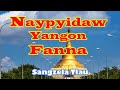 Naypyidaw & Yangon FANNA "SANGZELA TLAU" (Myanmar Tour 4)