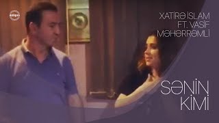 Xatirə İslam ft. Vasif Məhərrəmli – Sənin Kimi (Demo versiya)