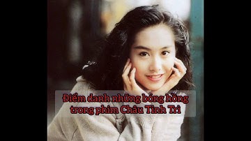 Điểm danh những bóng hồng trong phim Châu Tinh Trì: Nhan sắc xinh đẹp hàng đầu màn ảnh