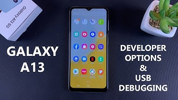 How To Enable Developer Options and USB Debugging On Samsung Galaxy A13 5G