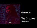 Tee Grizzley - Overseas (CLEAN) BEST ON YOUTUBE