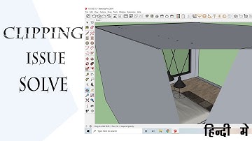 HOW TO FIX MISSING FACE , CLIPPING ERROR - SKETCHUP TUTORIAL in Hindi #clippingissue, fixerror