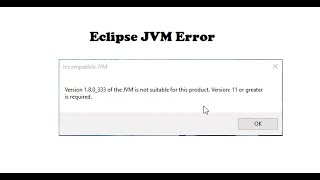 Eclipse JVM Err -JVM not suitable for this product