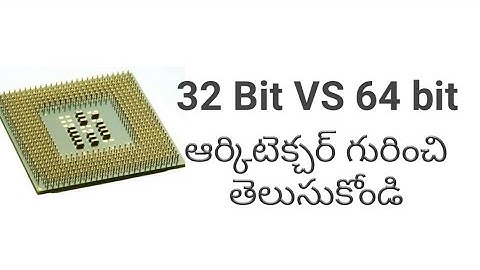 32 bit OS vs 64 Bit OS Explained In Telugu