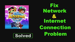 Fix BlockStarPlanet App Network & No Internet Connection Error Problem Solve in Android screenshot 4