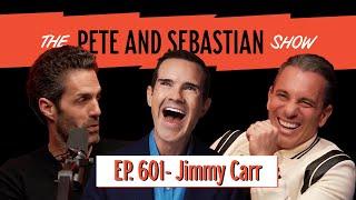 'Jimmy Carr' | EP 601: The Pete and Sebastian Show | 'Full Episode'