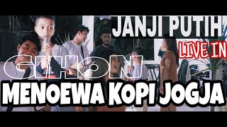 JANJI PUTIH - (COVER GIHON MAREL ) - LIVE IN MENOEWA KOPI JOGJA