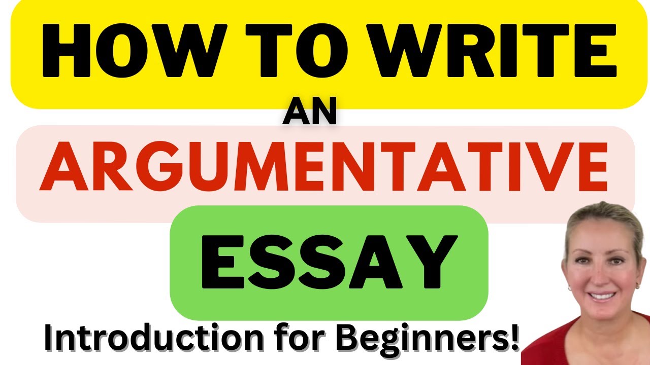 how to write argumentative essay youtube