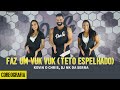 Faz Um Vuk Vuk (Teto Espelhado) - Kevin O Chris, Dj Nk da Serra - Dan-Sa/Daniel Saboya (Coreografia)