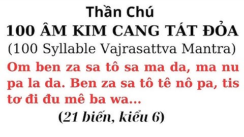 (21 biến, kiểu 6) Thần Chú 100 Âm Kim Cang Tát Đỏa - 100 Syllable Vajrasattva Mantra