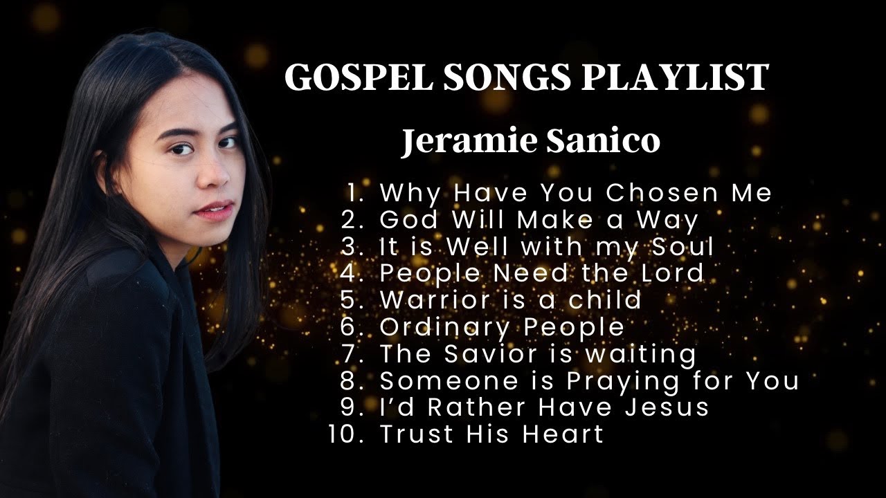 GOSPEL SONGS PLAYLIST (ENGLISH) | JERAMIE SANICO HEITMANN | FEMALE GOSPEL SINGER GOSPEL SONGS PLAYLIST (ENGLISH) | JERAMIE SANICO HEITMANN | FEMALE GOSPEL SINGER
