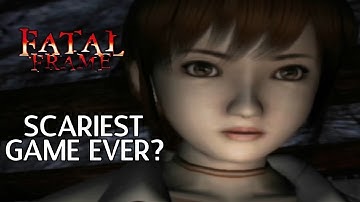 Scariest Game Ever? Fatal Frame AKA Project Zero