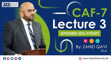 CAF7 (CLAW) Lecture 3 for Sep 2023 Attempt By Sir Zahid Qavi FCA