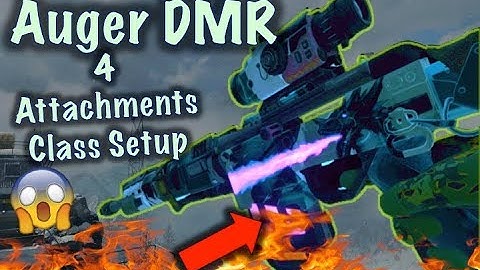Auger DMR (4 Attachments) Class Setup - VERY OP | Black Ops 4