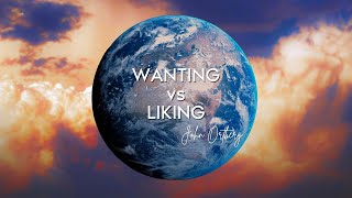 Download Lagu Wanting vs Liking | John Ortberg Download Lagu Wanting vs Liking | John Ortberg