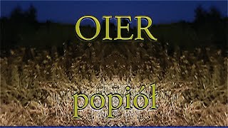 Oier - Popiół Video