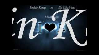 Erkin Koray vs Dj ChaVous   MuaLLim New Remix Resimi