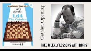 Free weekly lessons with Boris. Lesson number 1 - Catalan Opening