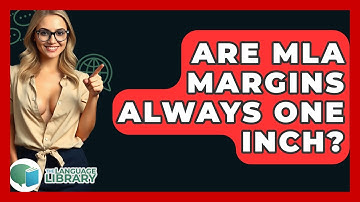 Are MLA Margins Always One Inch? - The Language Library