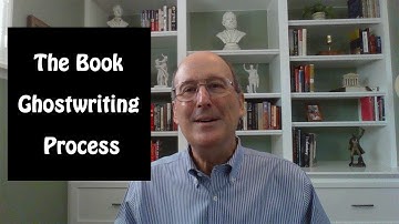 The Book Ghostwriting Process - Explained at Last!