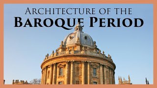 How Architecture Evolved from the Baroque Period to Now: A Survey of Classical Architecture, Part IV