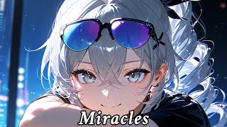 Nightcore  Miracles